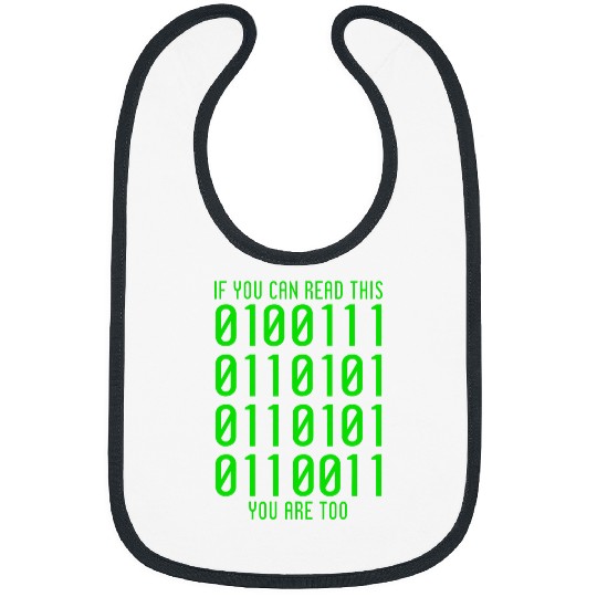 If You Can Read This You Are Too binary Code Geek Humor Bibs