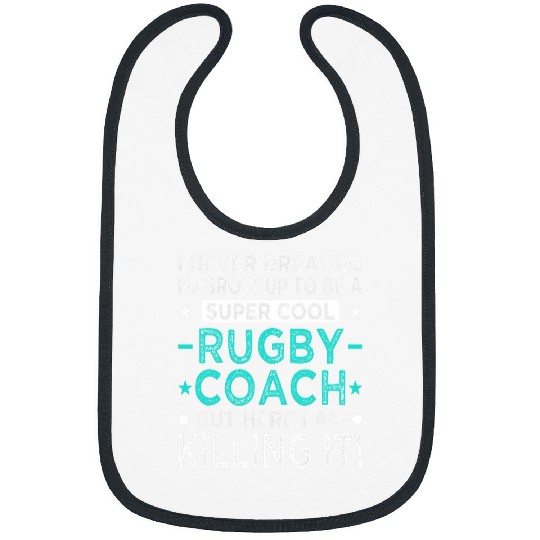 Cool Rugby Coachs Funny Rugby Player Humor Team Sports Bibs