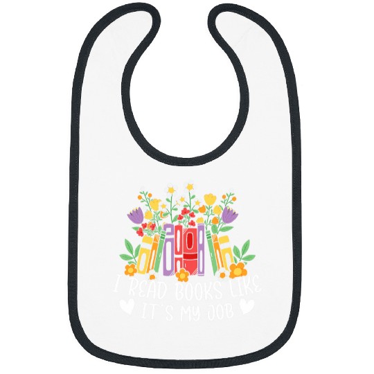 I Read Books Like Its My Job Librarian Book retro floral Bibs