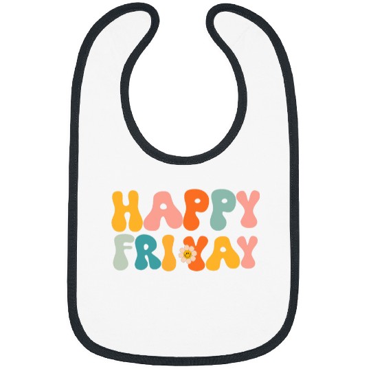 Happy FriYay Friday Lovers Funny Teacher Friyay School Tee Bibs