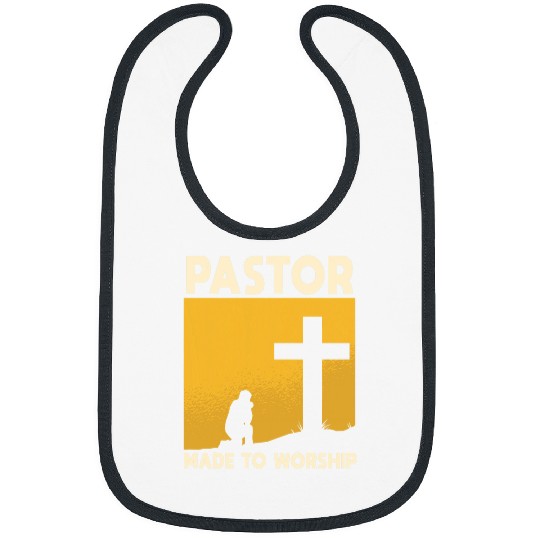 Pastor Made To Worship Priest Pastor Clergyman Bibs