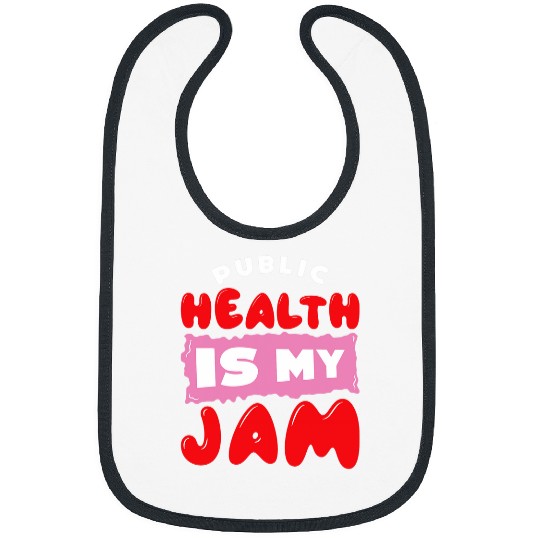 Public Health is my Jam Health Worker 4 Bibs
