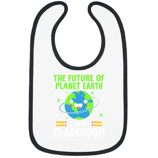 Planet Mother Earth Classroom Future Eco Teacher Student Bibs