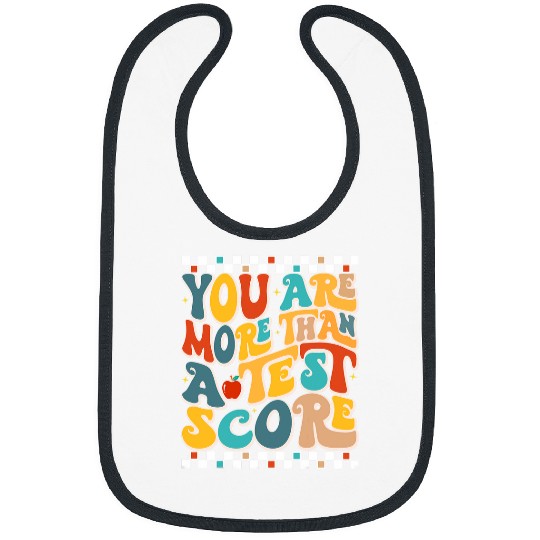 You Are More Than A Test Score Testing Day Teacher Principal Bibs