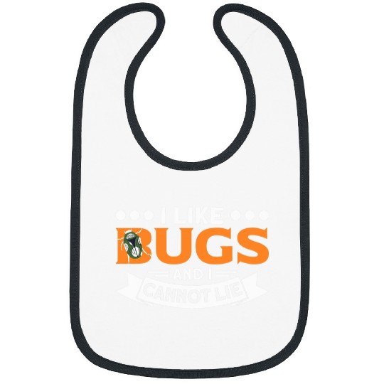 ILike Bugs And I Cannot Lie Bug Fly Hunter Student Teacher Bibs