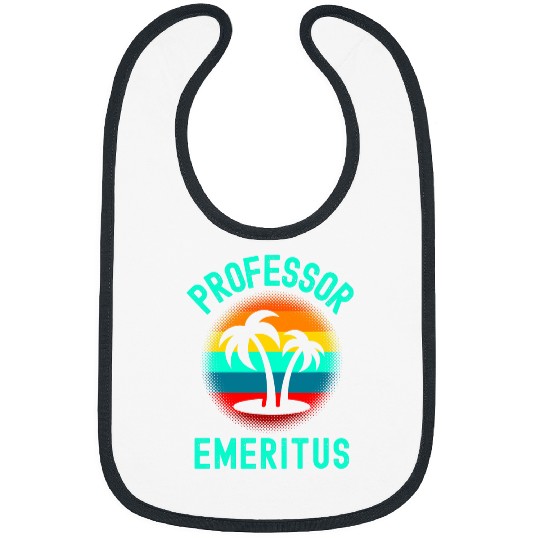 Professor Emeritus Faculty Retirement Retired Professor Bibs