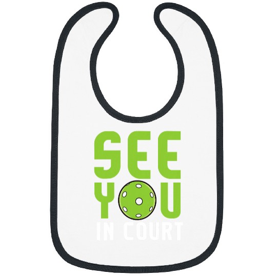 Funny See You In Court Pickleball Gift Men Women Cool Sports 1 Bibs
