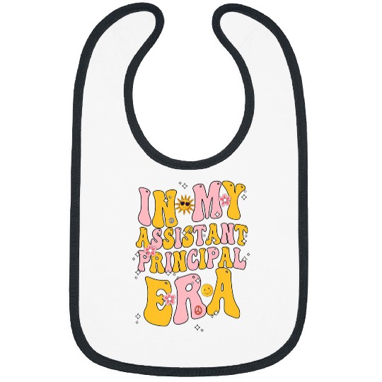 In My Assistant Principal Era Job Title Funny School Worker Bibs