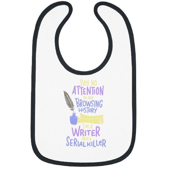 Im A Writer Not A Serial Killer Author Funny Writing Writer Bibs