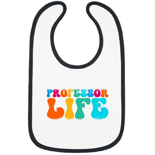 Professor Life Appreciation Week Back to School Bibs