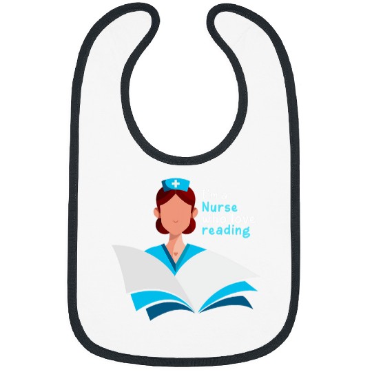 Im a nurses who love reading National book lovers day Bibs
