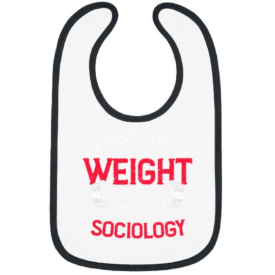 Sociology Teacher Social Science Societiest Weightlifting Bibs