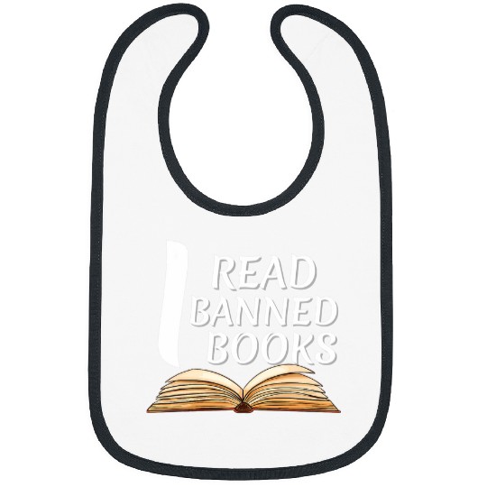 Cute Banned Books Week Reader Apparel I Read Banned Books Bibs