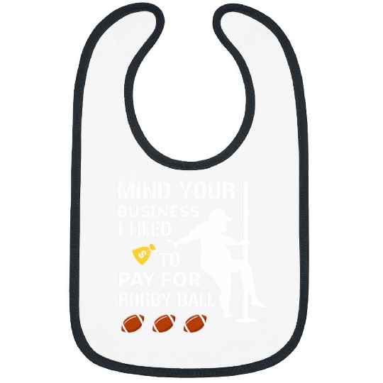 Mind Your Business I Need Money To Pay For Rugby Ball Sports Bibs