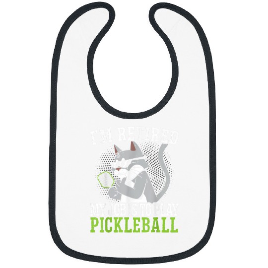 Im Retired Pickleball Cat Bibs