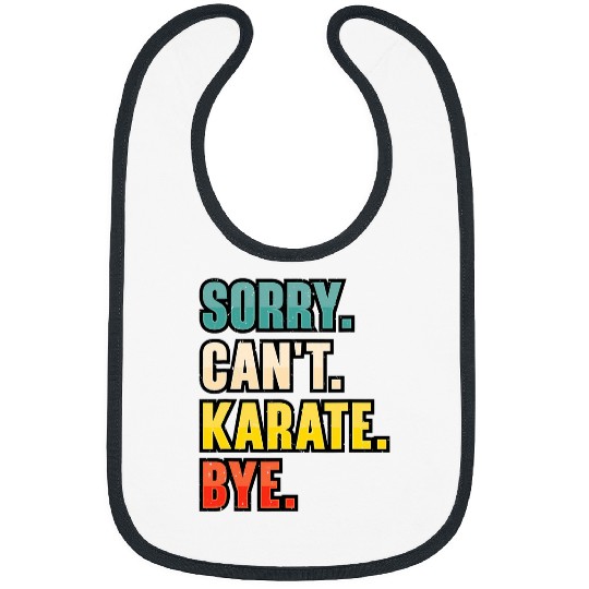 Sorry Cant Karate Martial Art 7 Bibs