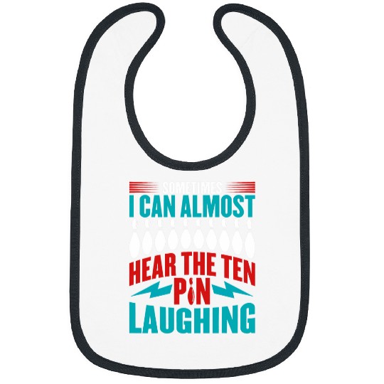 Bowling Lover Bowler Bowls Funny Bowling TenPin Laughing Bibs