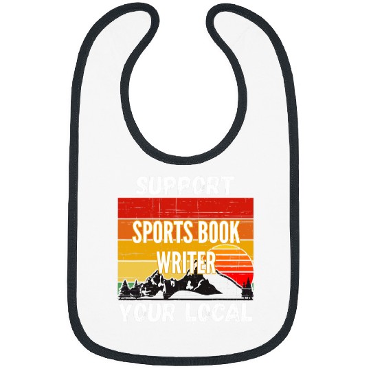 Support Your Local Sports Book Writer Bibs