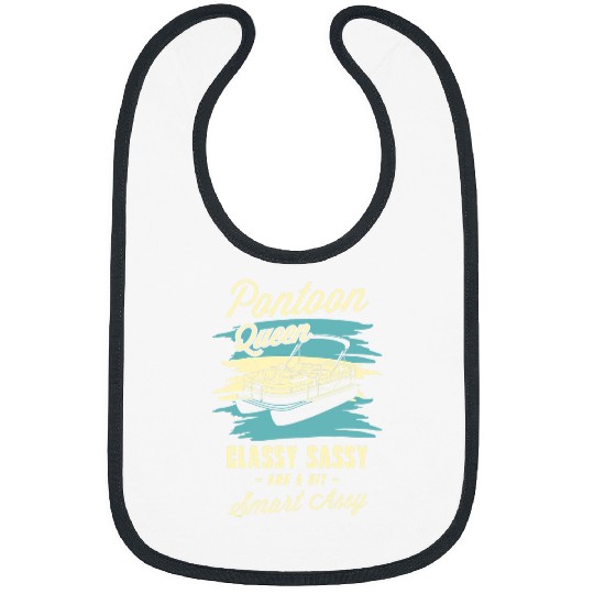 Pontoon queen classy sassy and a bit assy Pontoon boat Gifts 1 Bibs