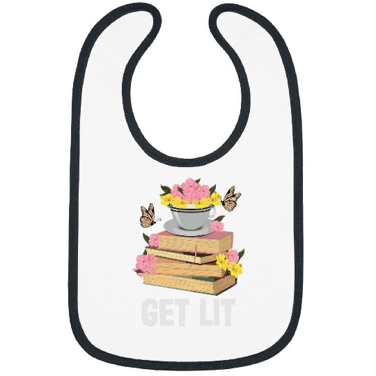 Get Lit Reading Quotes Introvert Bookworm Book Lover Bibs