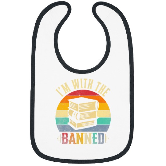 Im With The Banned Books Tee I Read Banned Books Lovers 9 Bibs