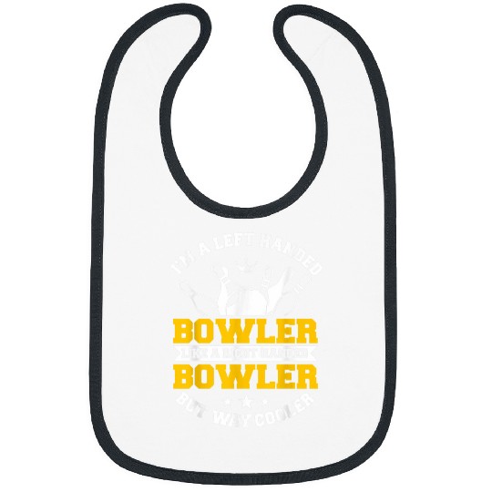Funny Left Handed Bowler Great Bowling Team Quote Bibs