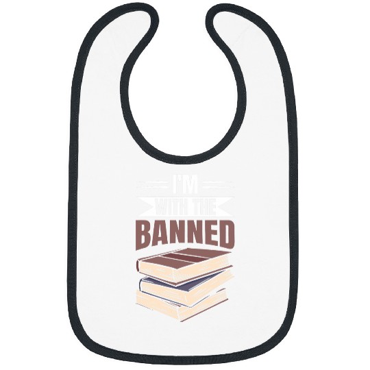 Im With The Banned Books 3 Bibs