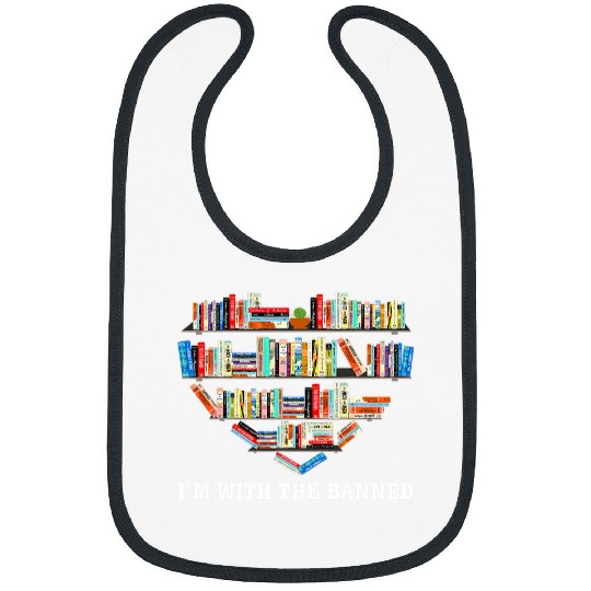 Im With The Banned Books Read Banned Books Lover 1 Bibs