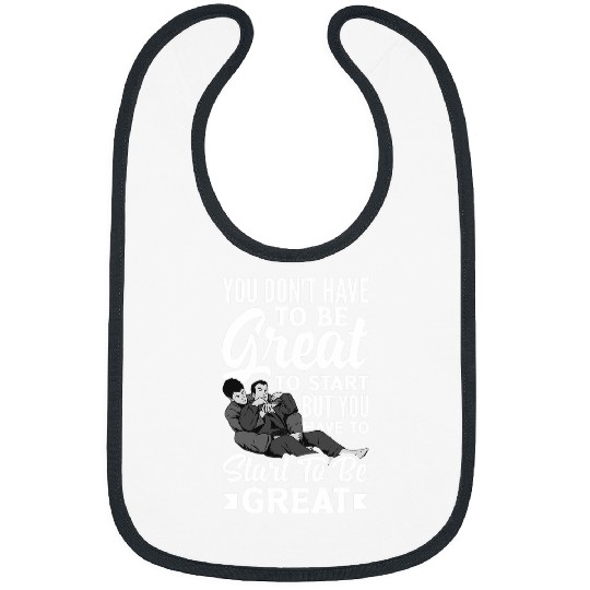 You Have To Start To Be Great Karate Jiu Jitsu 2 Bibs