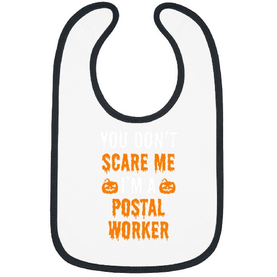 You Dont Scare Me Im A Postal Worker Funny Halloween Gift Bibs