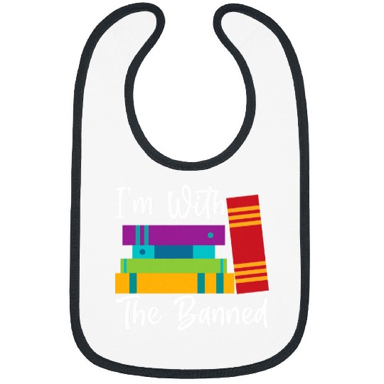 Im With The Banned Books I Read Banned Books Lovers 1 Bibs