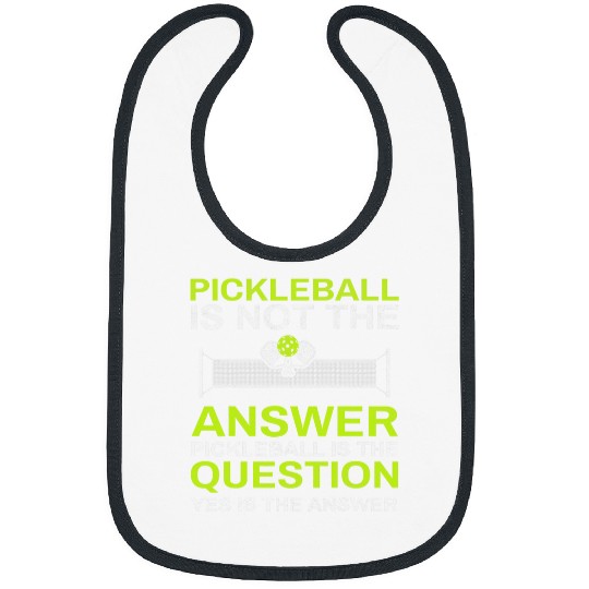Funny Pickleball Pun Yes To Pickleball Green Bibs