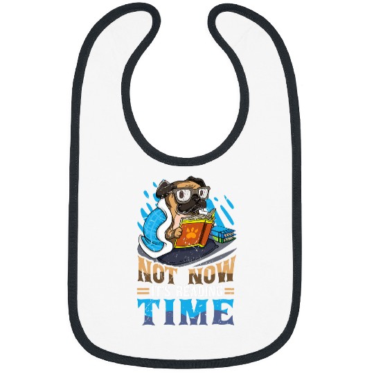 Book Reader Funny Reading Time Dog Pug Bookworm Humor Bibs