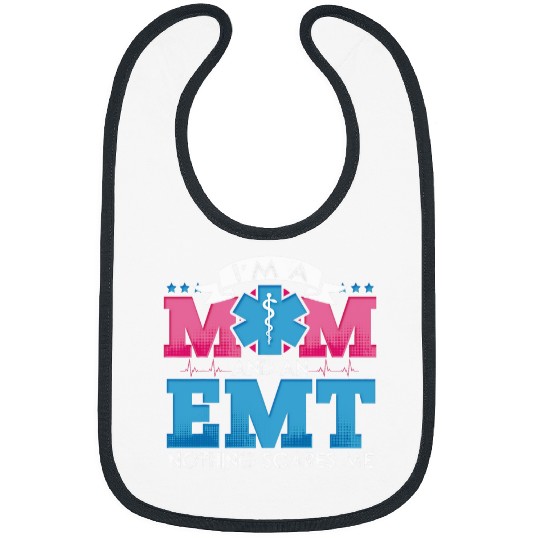 Im A Mom And An EMT EMS Paramedic Health Care Bibs