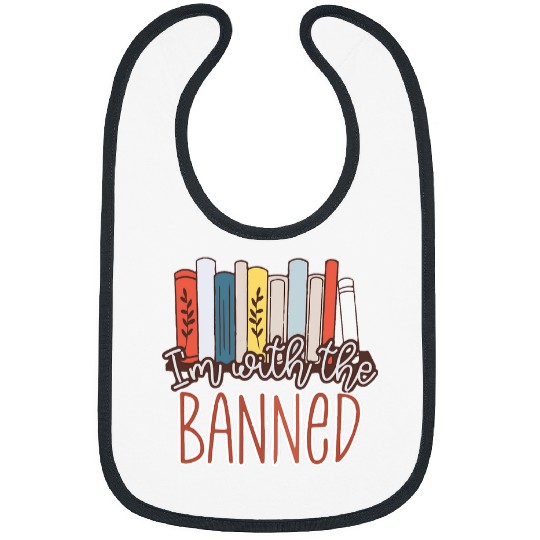 Im with The Banned Funny Book Readers I Read Banned Books 15 Bibs