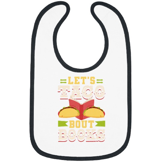 Reading Book Lover Lets Taco Bout Books Bibs