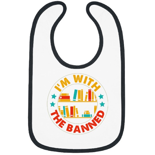 Im With The Banned Bookshelf Bookworm Banned Book Lovers Bibs