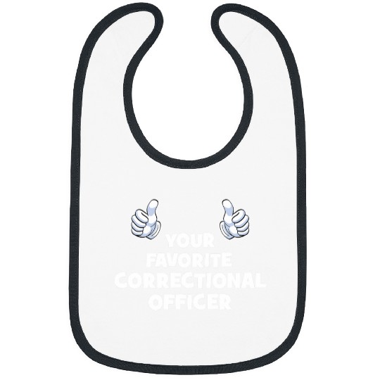 Your Favorite Correctional Officer Funny CoWorker Job Bibs