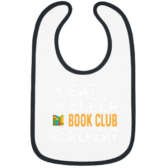 Eat Sleep Book Club Repeat Book Lover Bibs