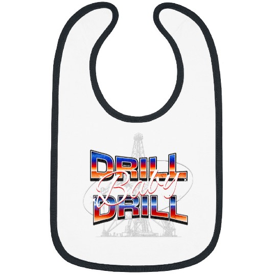 Drill Baby Drill Energy Policy Advocacy Bibs