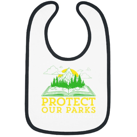 Protect Our Parks Be The Change Nature Book Environment Bibs