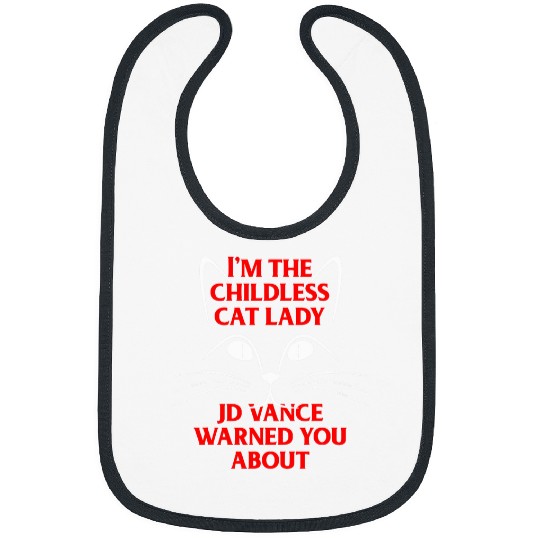 Im the Childless Cat Lady JD Vance Warned You About 2 Bibs