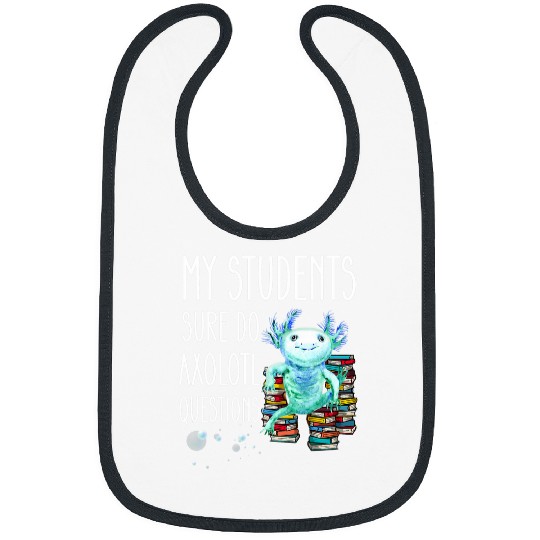 Teacher Appreciation Week Axolotls Questions School Libarian Bibs
