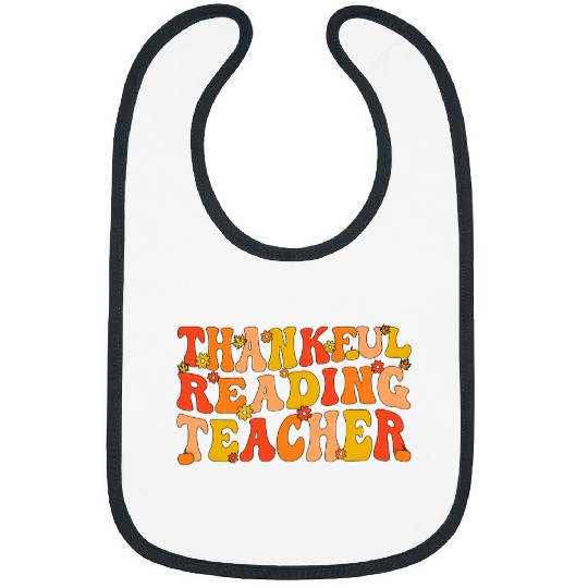 Thankful Reading Teacher Thanksgiving Reading Specialist Bibs