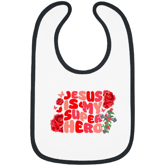 Jesus Is My Superhero Christian Religious Rose Bibs