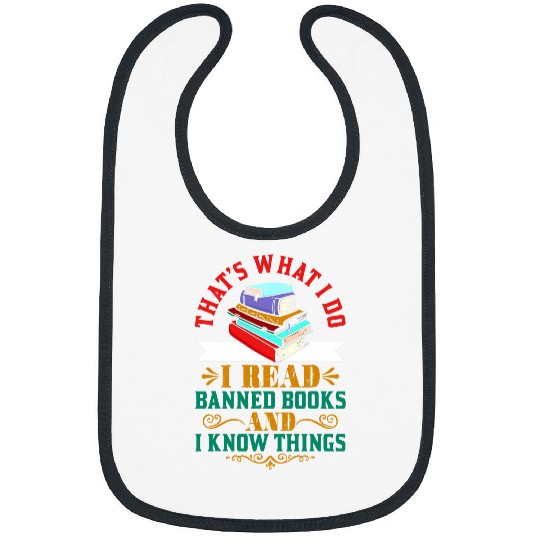 Thats What I Do I Read Banned Books Funny Book Nerd Lover 2 Bibs