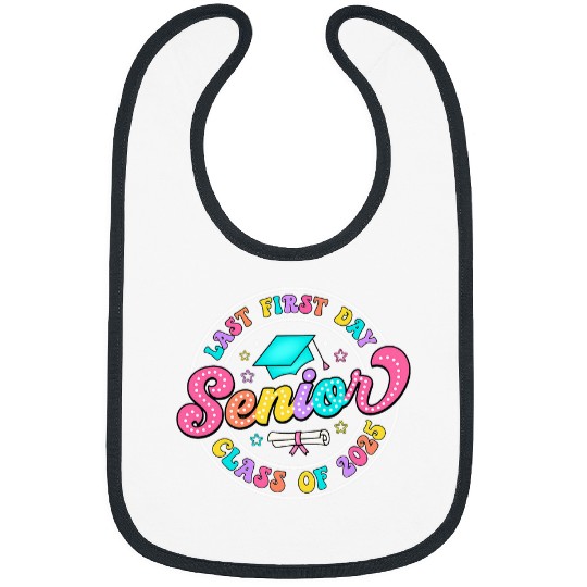 My Last First Day Senior Class Of 2025 Back To School 1 Bibs