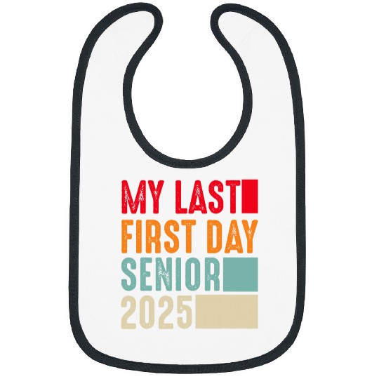 My Last First Day Senior 2025 Back To School Bibs