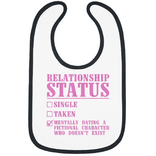 Reading Mentally Dating A Fictional Character Book Lover Bibs