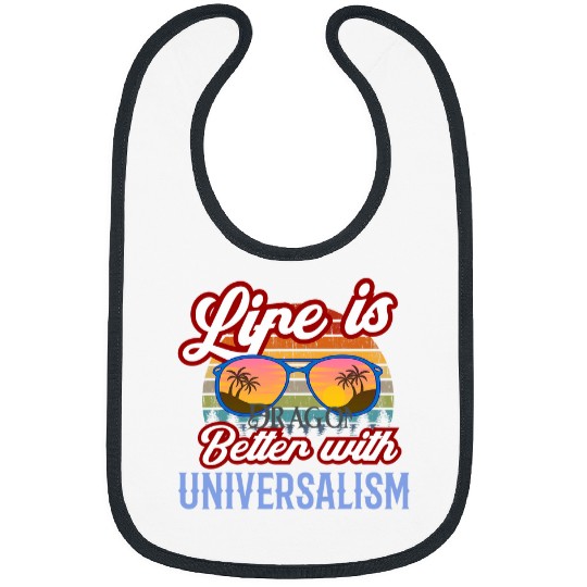 Life is better with Universalism Modern Universalist Design Bibs